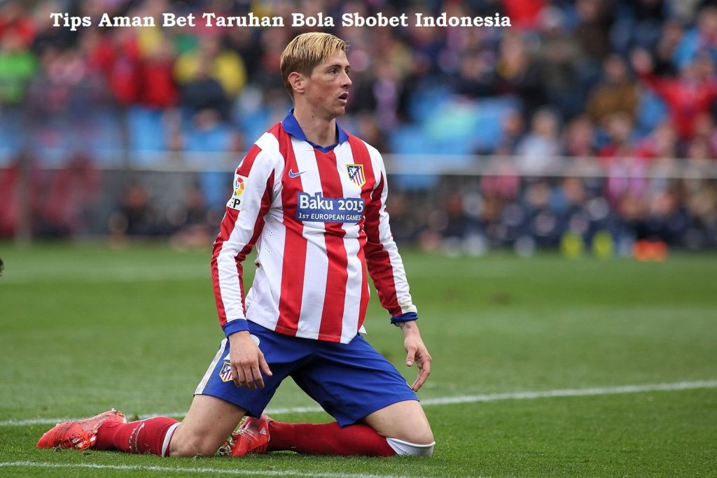 Tips Aman Bet Taruhan Bola Sbobet Indonesia